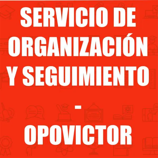 SERVICIO DE ORGANIZACIÓN Y SEGUIMIENTO - OPOVICTOR